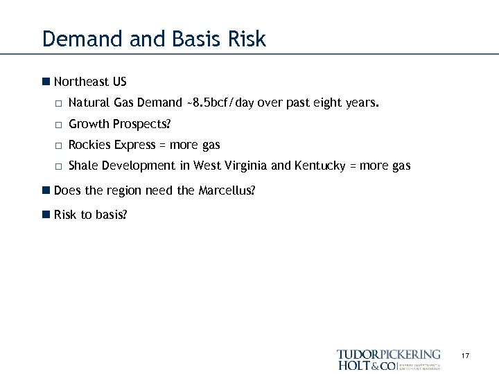 Demand Basis Risk n Northeast US □ Natural Gas Demand ~8. 5 bcf/day over
