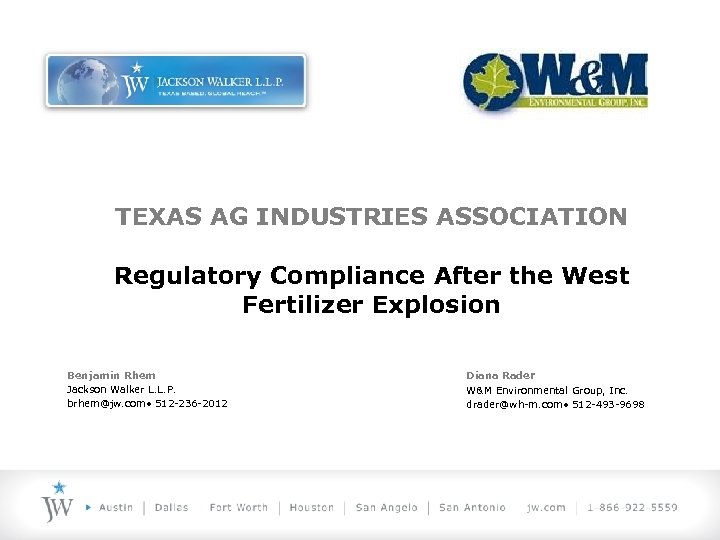 TEXAS AG INDUSTRIES ASSOCIATION Regulatory Compliance After the West Fertilizer Explosion Benjamin Rhem Jackson