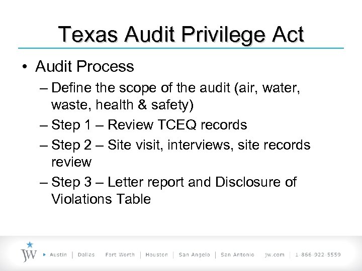 Texas Audit Privilege Act • Audit Process – Define the scope of the audit