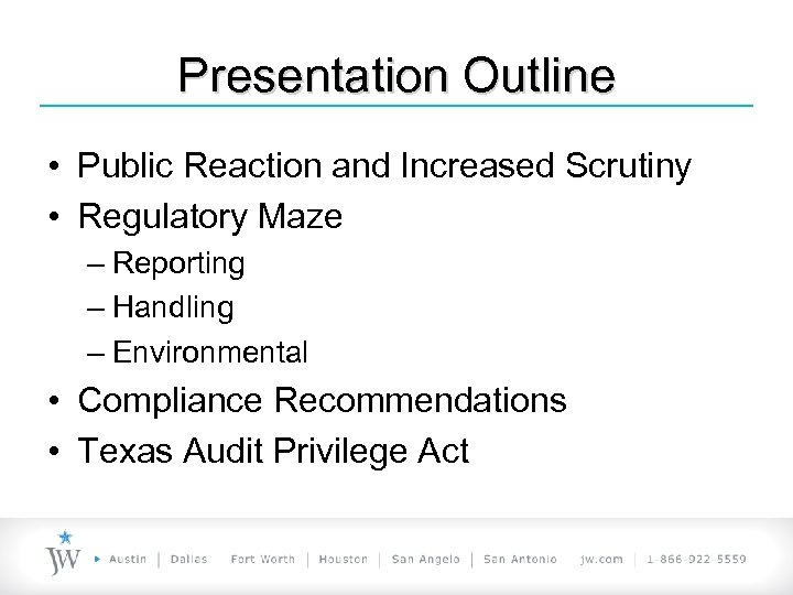 Presentation Outline • Public Reaction and Increased Scrutiny • Regulatory Maze – Reporting –