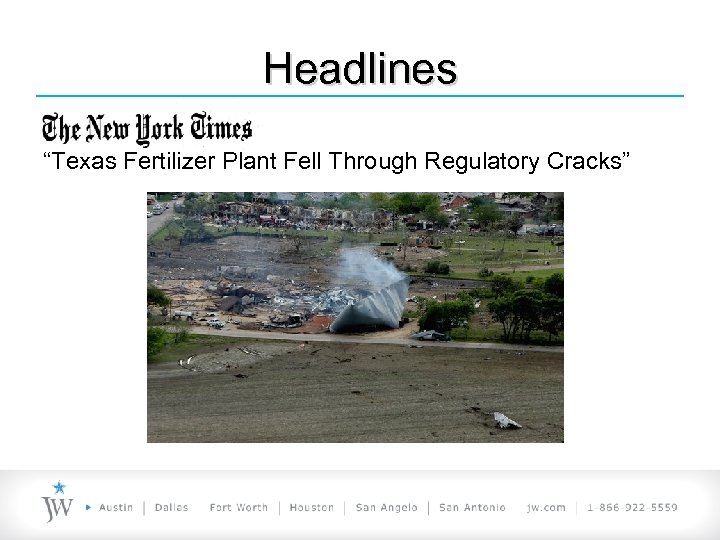 Headlines “Texas Fertilizer Plant Fell Through Regulatory Cracks” 
