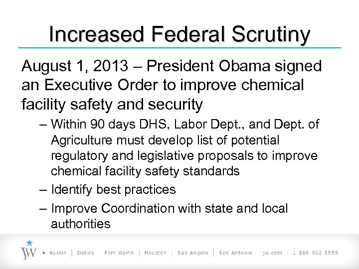 Increased Federal Scrutiny August 1, 2013 – President Obama signed an Executive Order to