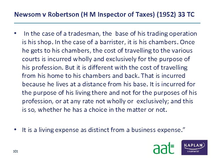 Newsom v Robertson (H M Inspector of Taxes) (1952) 33 TC • In the