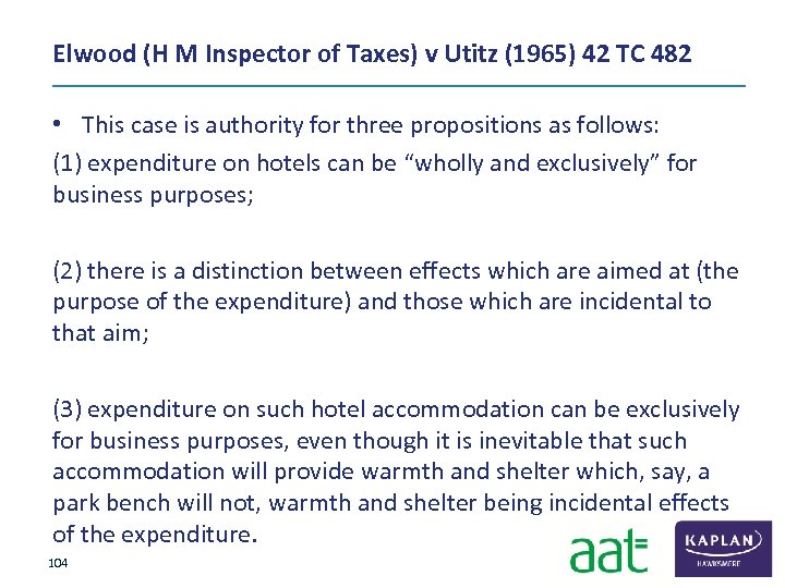 Elwood (H M Inspector of Taxes) v Utitz (1965) 42 TC 482 • This