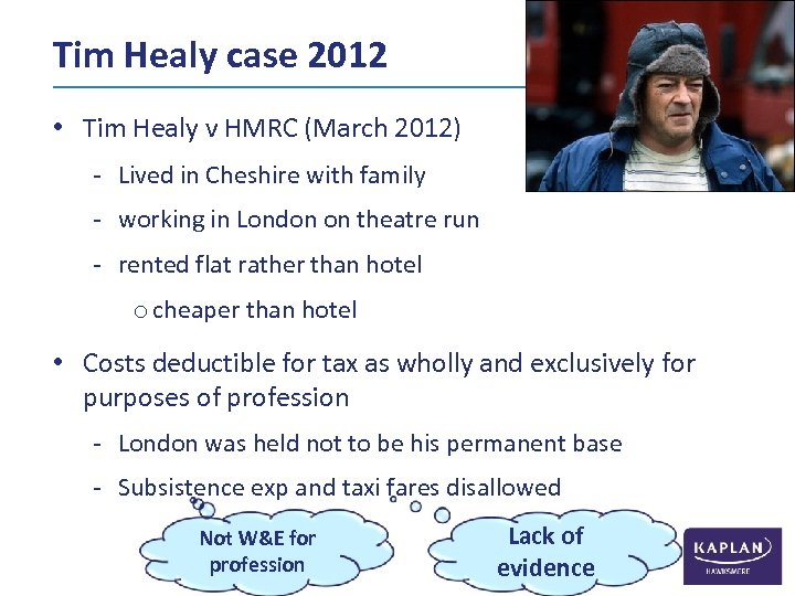 Tim Healy case 2012 • Tim Healy v HMRC (March 2012) ‐ Lived in