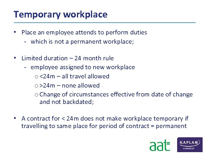 Temporary workplace • Place an employee attends to perform duties ‐ which is not