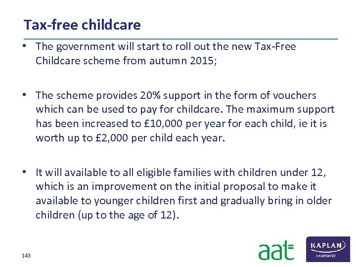 Tax-free childcare • The government will start to roll out the new Tax‐Free Childcare