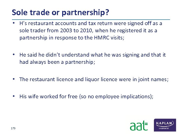 Sole trade or partnership? • H’s restaurant accounts and tax return were signed off