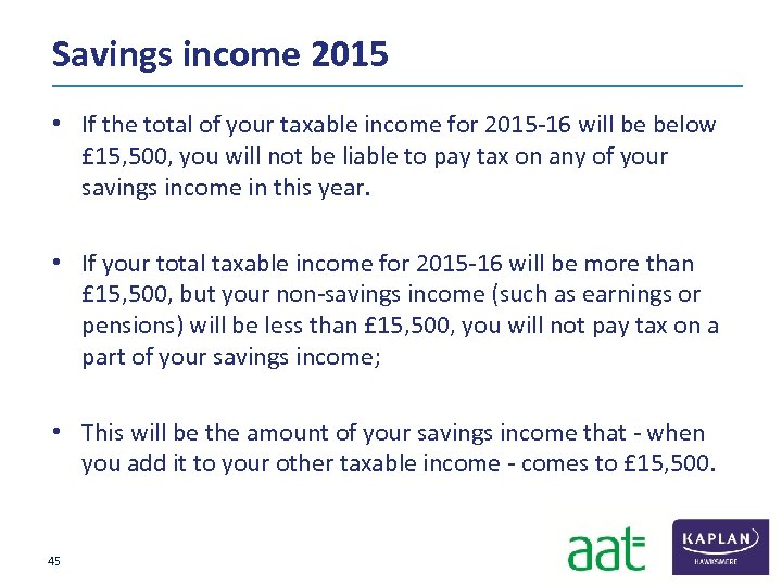 Savings income 2015 • If the total of your taxable income for 2015‐ 16