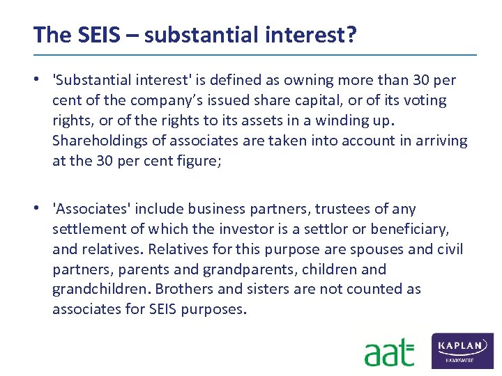 The SEIS – substantial interest? • 'Substantial interest' is defined as owning more than