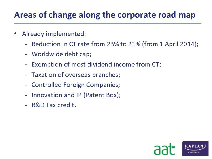 Areas of change along the corporate road map • Already implemented: ‐ Reduction in