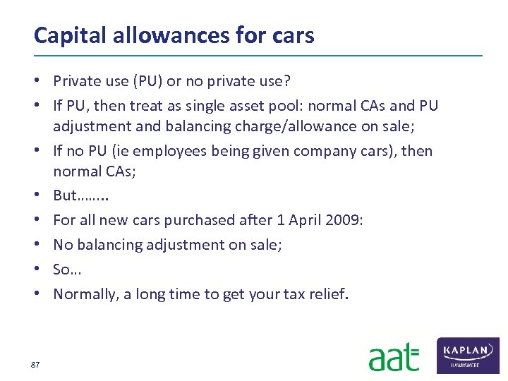 Capital allowances for cars • Private use (PU) or no private use? • If