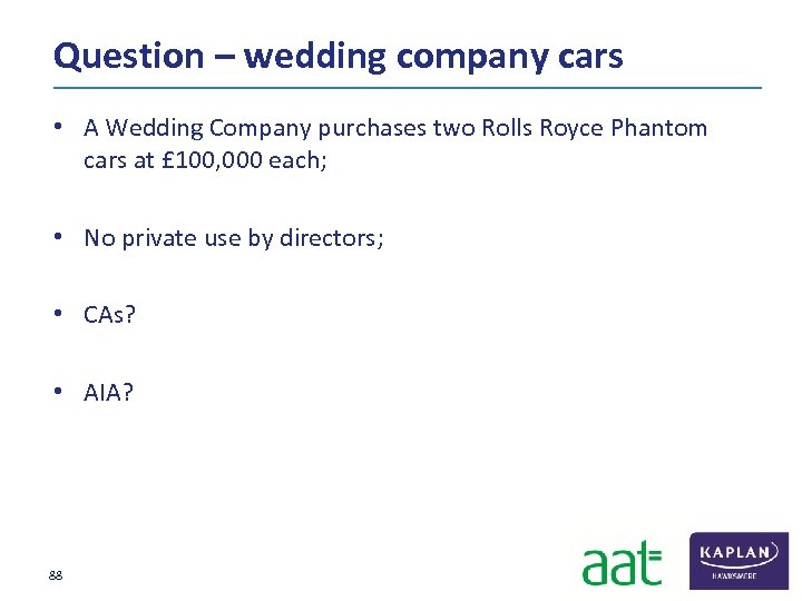 Question – wedding company cars • A Wedding Company purchases two Rolls Royce Phantom
