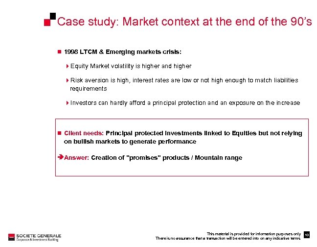 Case study: Market context at the end of the 90’s n 1998 LTCM &