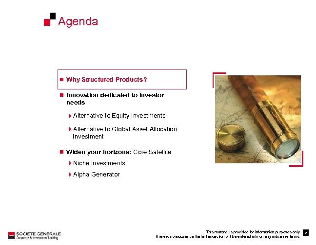 Agenda n Why Structured Products? n Innovation dedicated to investor needs 4 Alternative to