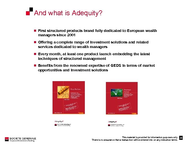 And what is Adequity? n First structured products brand fully dedicated to European wealth