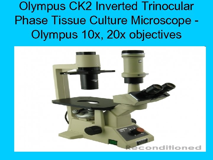 Olympus CK 2 Inverted Trinocular Phase Tissue Culture Microscope Olympus 10 x, 20 x