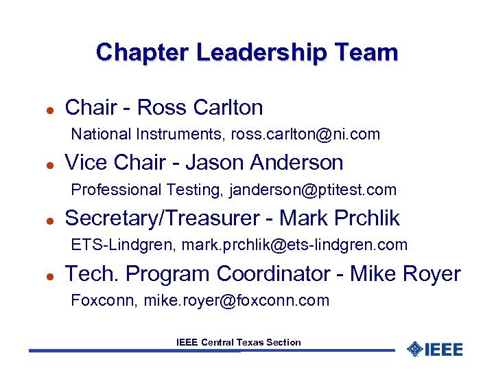 Chapter Leadership Team l Chair - Ross Carlton National Instruments, ross. carlton@ni. com l