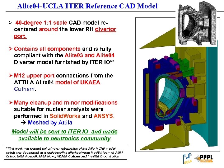 Alite 04 -UCLA ITER Reference CAD Model Ø 40 -degree 1: 1 scale CAD