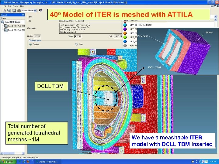 We have a meashable ITER model with DCLL TBM inserted 