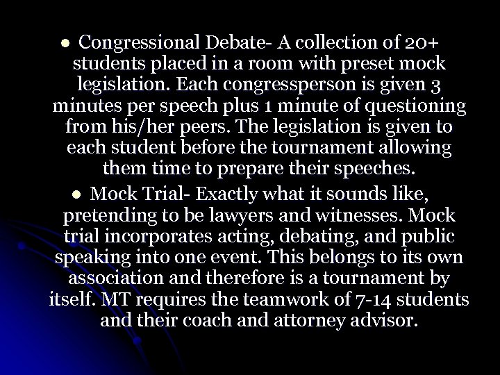 Congressional Debate- A collection of 20+ students placed in a room with preset mock