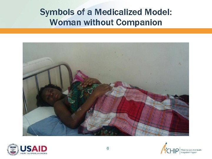 Symbols of a Medicalized Model: Woman without Companion 6 
