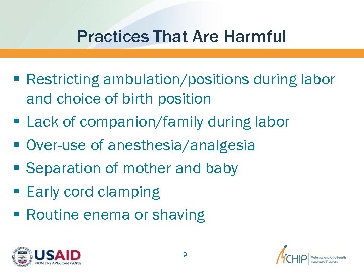 Practices That Are Harmful § Restricting ambulation/positions during labor and choice of birth position