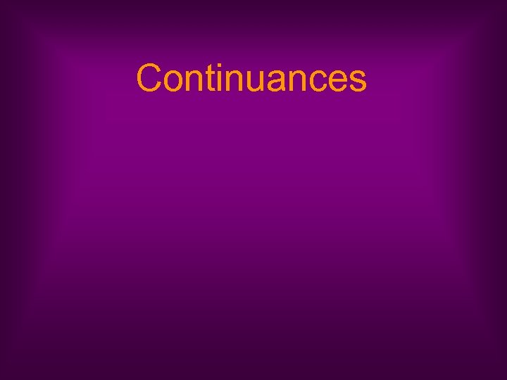 Continuances 