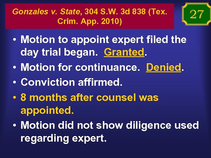 Gonzales v. State, 304 S. W. 3 d 838 (Tex. Crim. App. 2010) 27