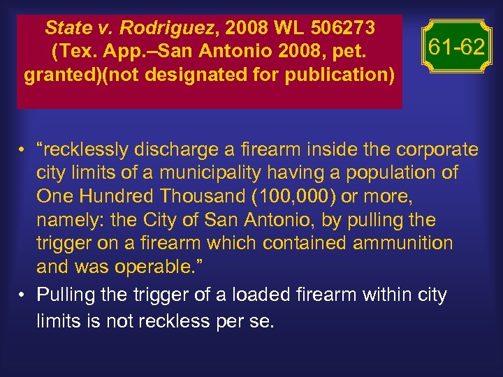 State v. Rodriguez, 2008 WL 506273 (Tex. App. –San Antonio 2008, pet. granted)(not designated