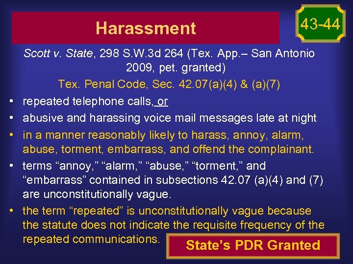 Harassment • • • 43 -44 Scott v. State, 298 S. W. 3 d