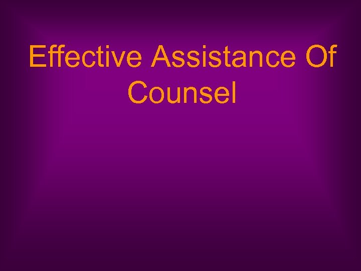 Effective Assistance Of Counsel 