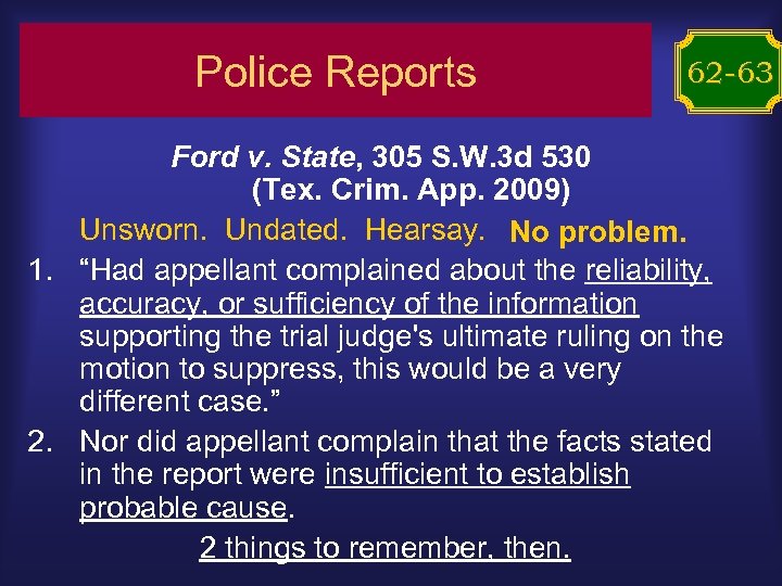 Police Reports 62 -63 Ford v. State, 305 S. W. 3 d 530 (Tex.