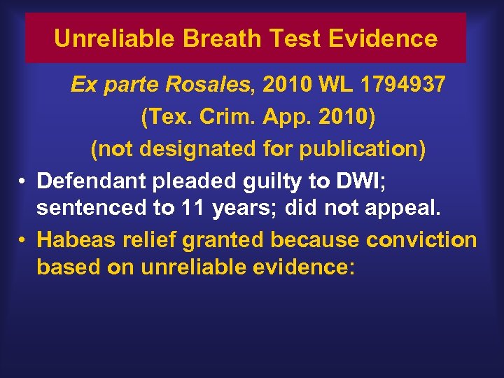 Unreliable Breath Test Evidence Ex parte Rosales, 2010 WL 1794937 (Tex. Crim. App. 2010)