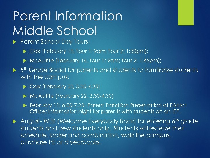 Parent Information Middle School Parent School Day Tours: Oak (February 18, Tour 1: 9