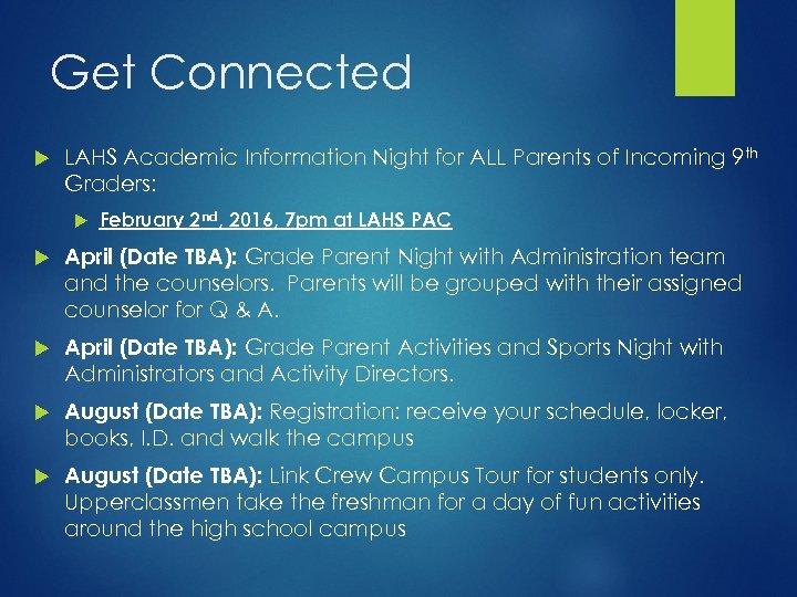 Get Connected LAHS Academic Information Night for ALL Parents of Incoming 9 th Graders: