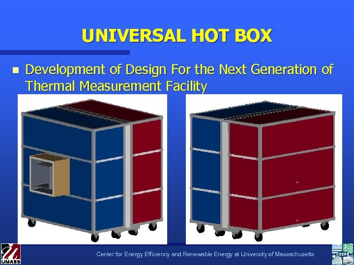 UNIVERSAL HOT BOX n Development of Design For the Next Generation of Thermal Measurement