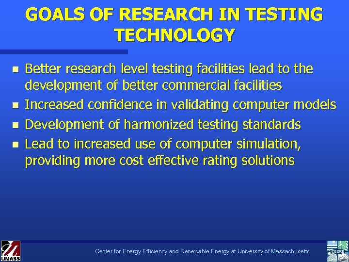 GOALS OF RESEARCH IN TESTING TECHNOLOGY n n Better research level testing facilities lead