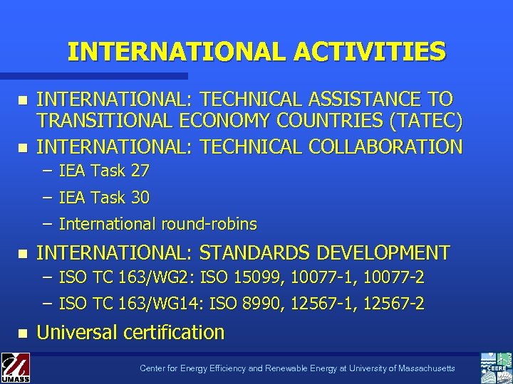 INTERNATIONAL ACTIVITIES n n INTERNATIONAL: TECHNICAL ASSISTANCE TO TRANSITIONAL ECONOMY COUNTRIES (TATEC) INTERNATIONAL: TECHNICAL