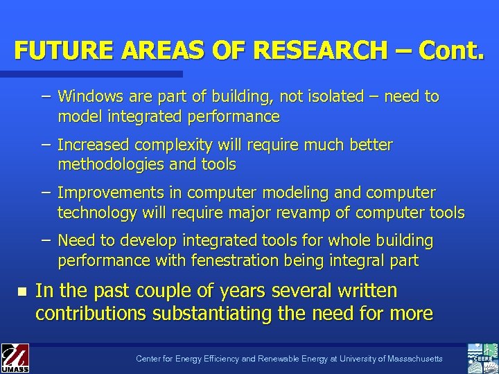 FUTURE AREAS OF RESEARCH – Cont. – Windows are part of building, not isolated