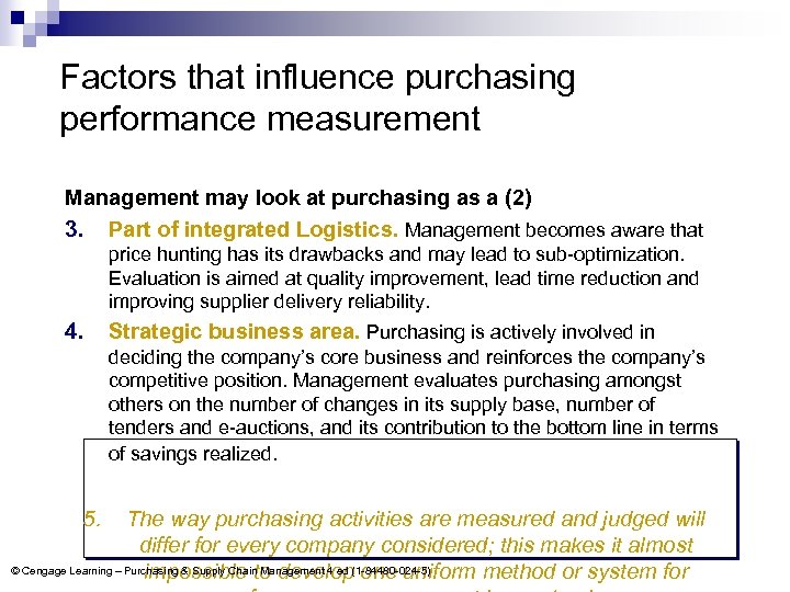 Factors that influence purchasing performance measurement Management may look at purchasing as a (2)