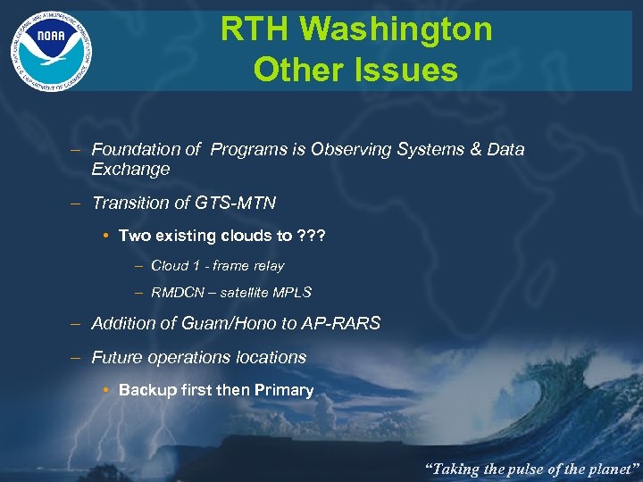 RTH Washington Other Issues – Foundation of Programs is Observing Systems & Data Exchange