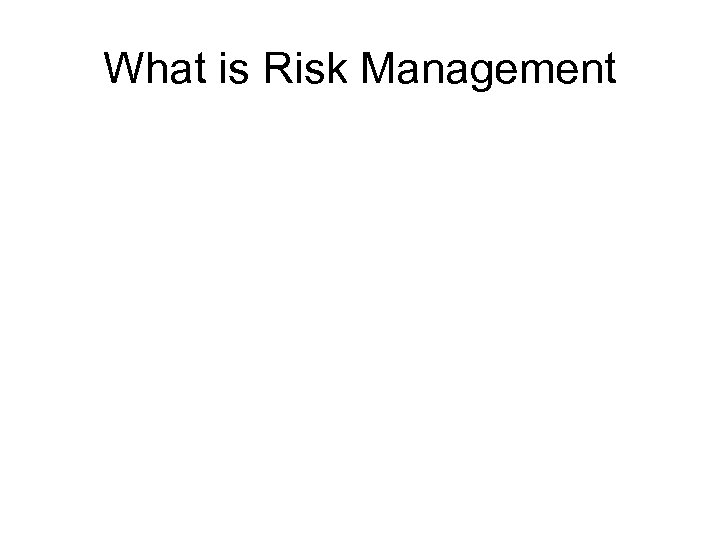 What is Risk Management 