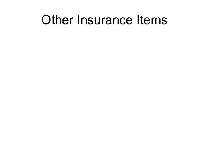 Other Insurance Items 