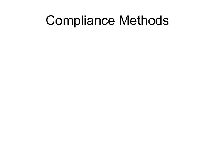 Compliance Methods 