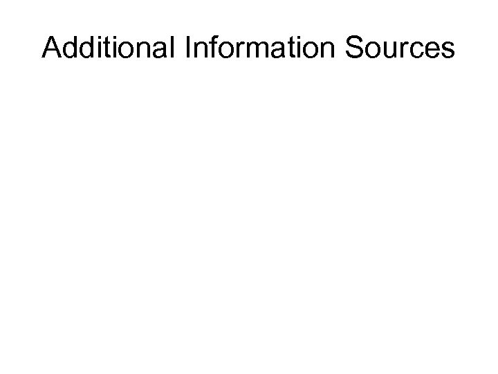 Additional Information Sources 