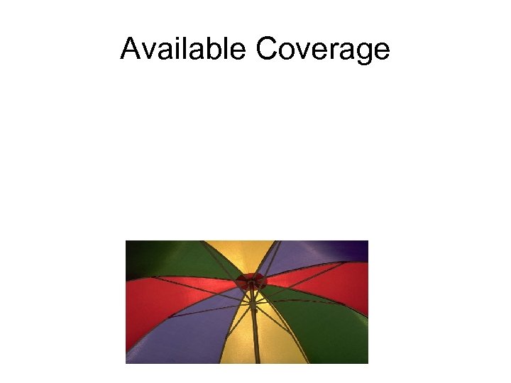 Available Coverage 