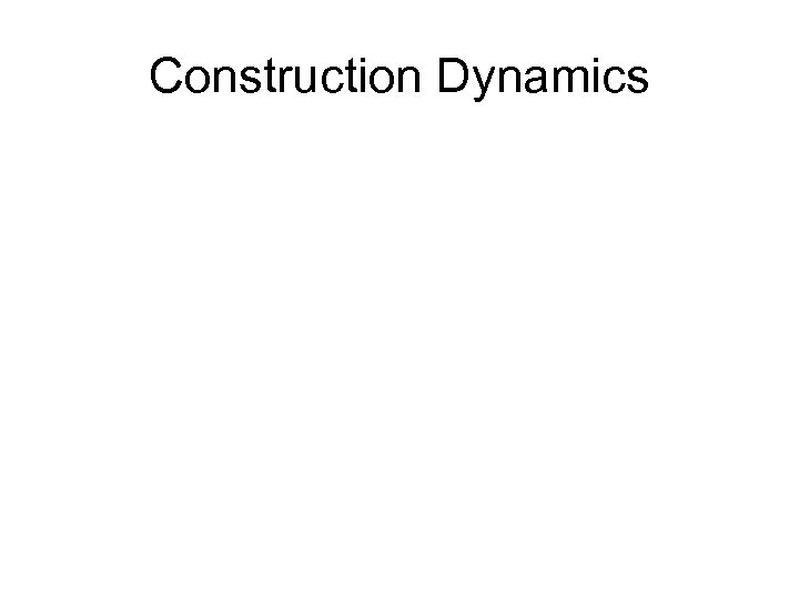 Construction Dynamics 