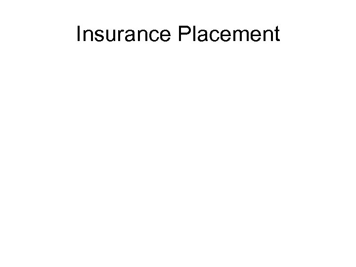 Insurance Placement 