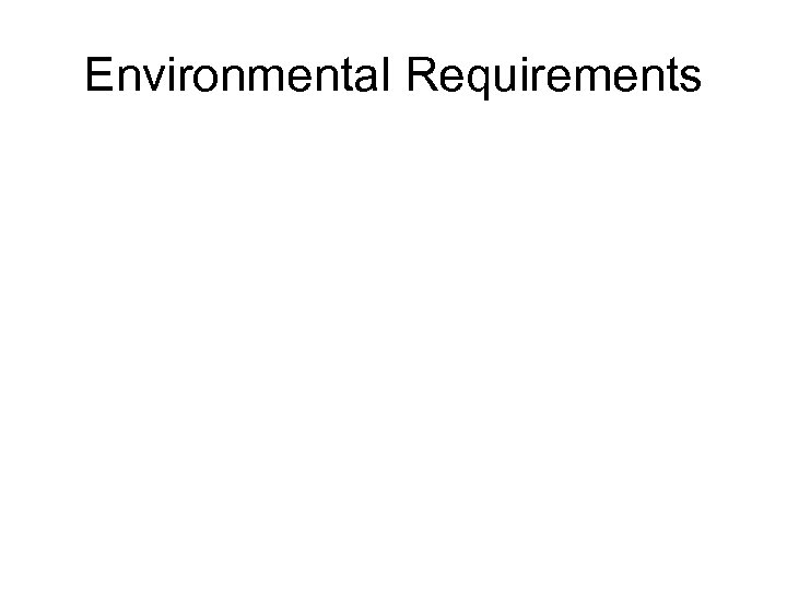 Environmental Requirements 